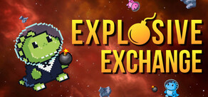 Explosive Exchange