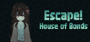 Escape! House of Bonds