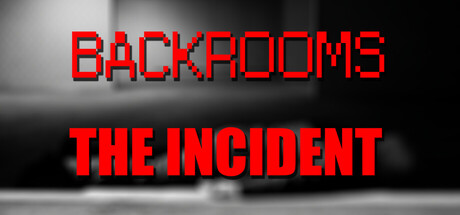 Backrooms: The Incident