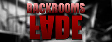 Backrooms: Fade