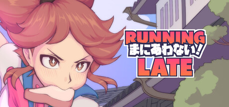 Running Late — Steam header
