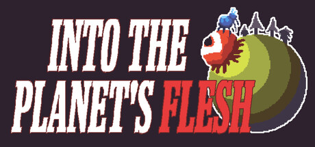 Into the Planet's Flesh
