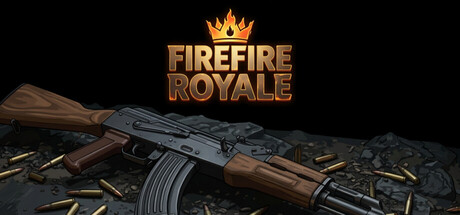Fire Fire Royale