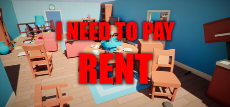 I Need To Pay Rent — Steam header