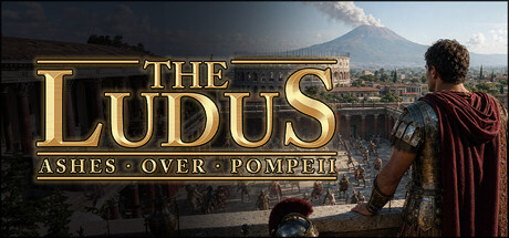 The Ludus: Ashes Over Pompeii — Steam header
