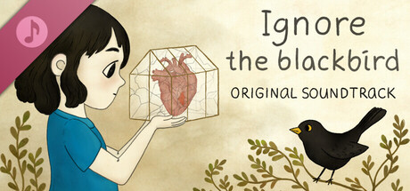 Ignore the Blackbird Soundtrack