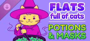 Flats Full of Cats: Potions & Masks