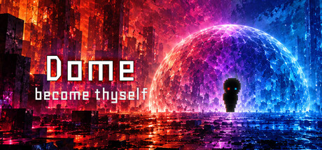Dome: Become Thyself — Steam header