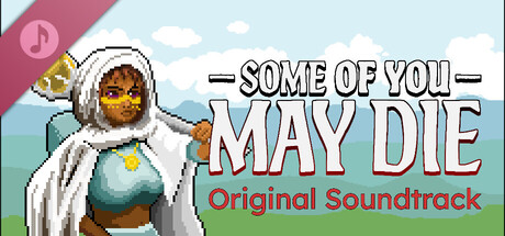 Some of You May Die Soundtrack