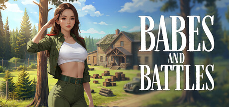 Babes and Battles