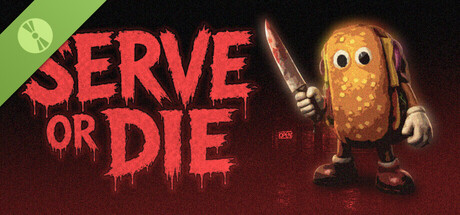 Serve Or Die Demo