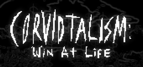 CORVIDTALISM: Win at Life