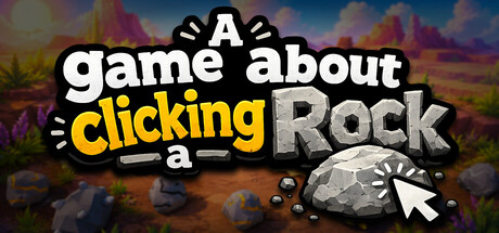 A Game About Clicking A Rock