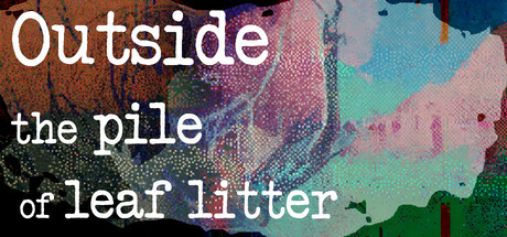 Outside the pile of leaf litter