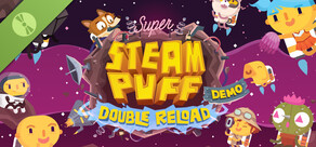 Super SteamPuff: Double Reload Demo