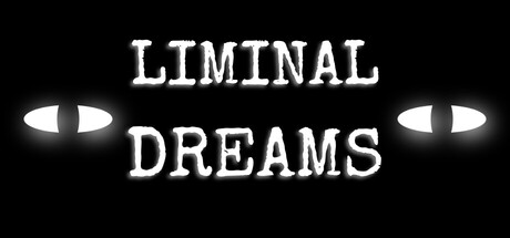Liminal Dreams — Steam header