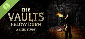 The Vaults Below Durn: A Field Study Demo