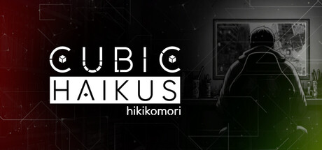 Cubic Haikus - hikikomori — Steam header