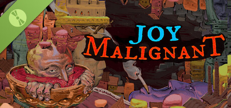 Joy Malignant Demo