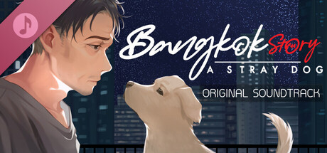 Bangkok Story: A Stray Dog Soundtrack