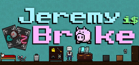 Jeremy is Broke — Steam header