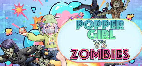 POPPER GIRL VS ZOMBIES — Steam header