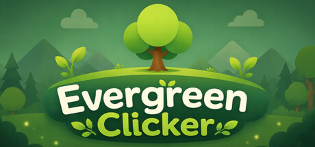 Evergreen Clicker