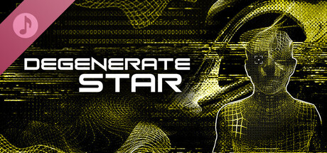 DEGENERATE STAR Soundtrack