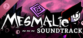 Mesmalie Soundtrack