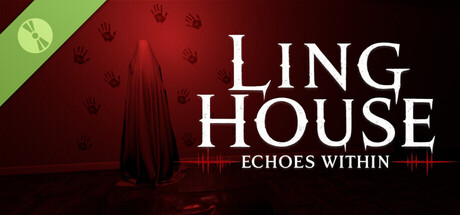 Ling House: Echoes Within Demo