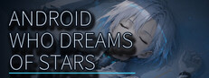 Android Who Dreams of Stars