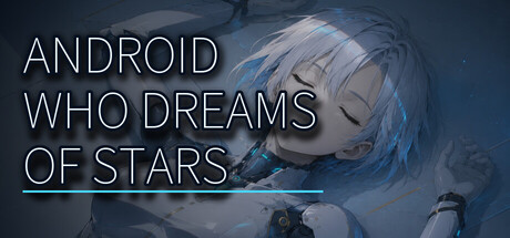 Android Who Dreams of Stars — Steam header