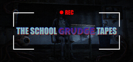 THE SCHOOL GRUDGE TAPES