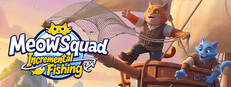 Meow Squad: Incremental Fishing