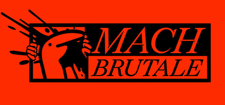 MACH BRUTALE