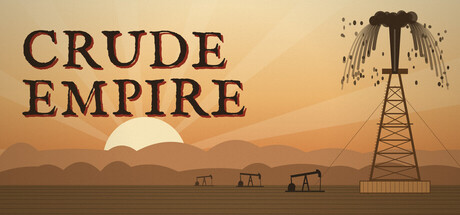Crude Empire — Steam header