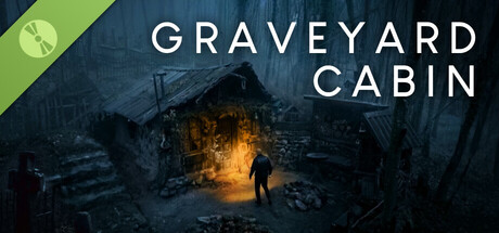 Graveyard Cabin Demo