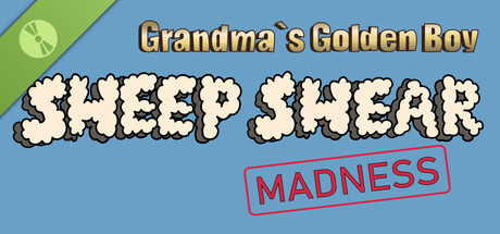 Grandma's Golden Boy: Sheep Shear Madness Demo