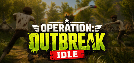 Operation: Outbreak Idle