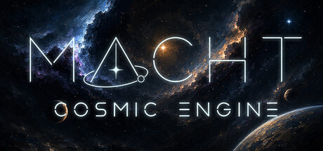 Macht: Cosmic Engine