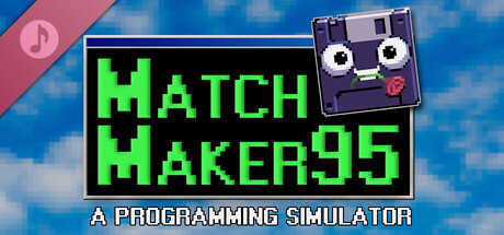 MatchMaker95 - A Programming Simulator Soundtrack