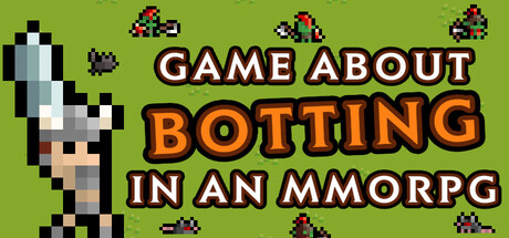 Game About Botting in an MMORPG — Steam header