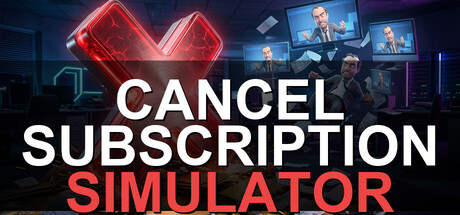 Cancel Subscription Simulator — Steam header