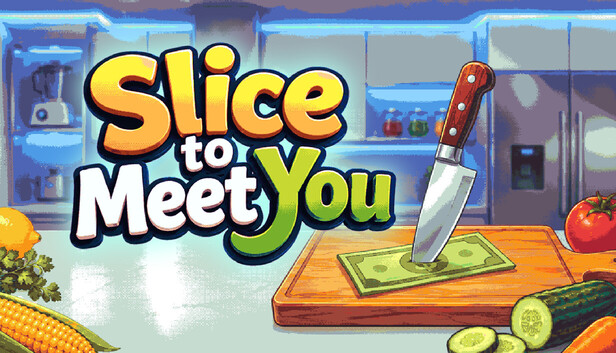 Slice To Meet You on Steam