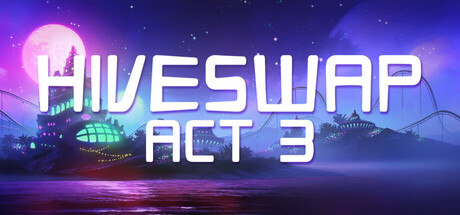 HIVESWAP: ACT 3