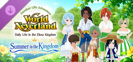 Summer in the Kingdom - WorldNeverland - Daily Life in the Elnea Kingdom - Another Life Adventure