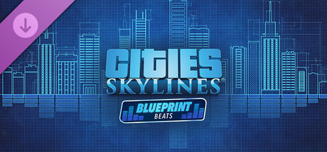 Cities: Skylines - Blueprint Beats