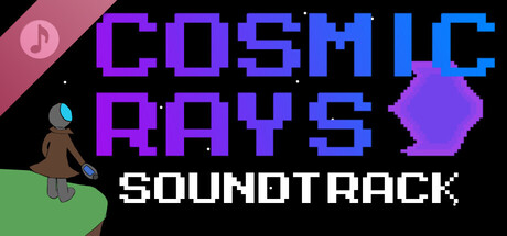 Cosmic Rays Soundtrack