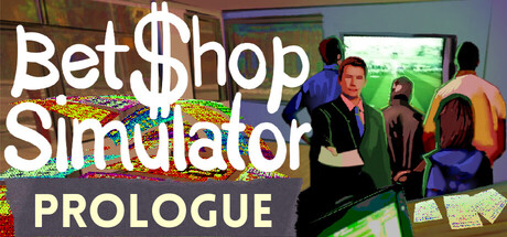 Bet Shop Simulator Prologue — Steam header