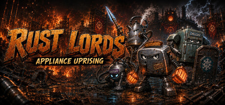 Rust Lords: Appliance Uprising